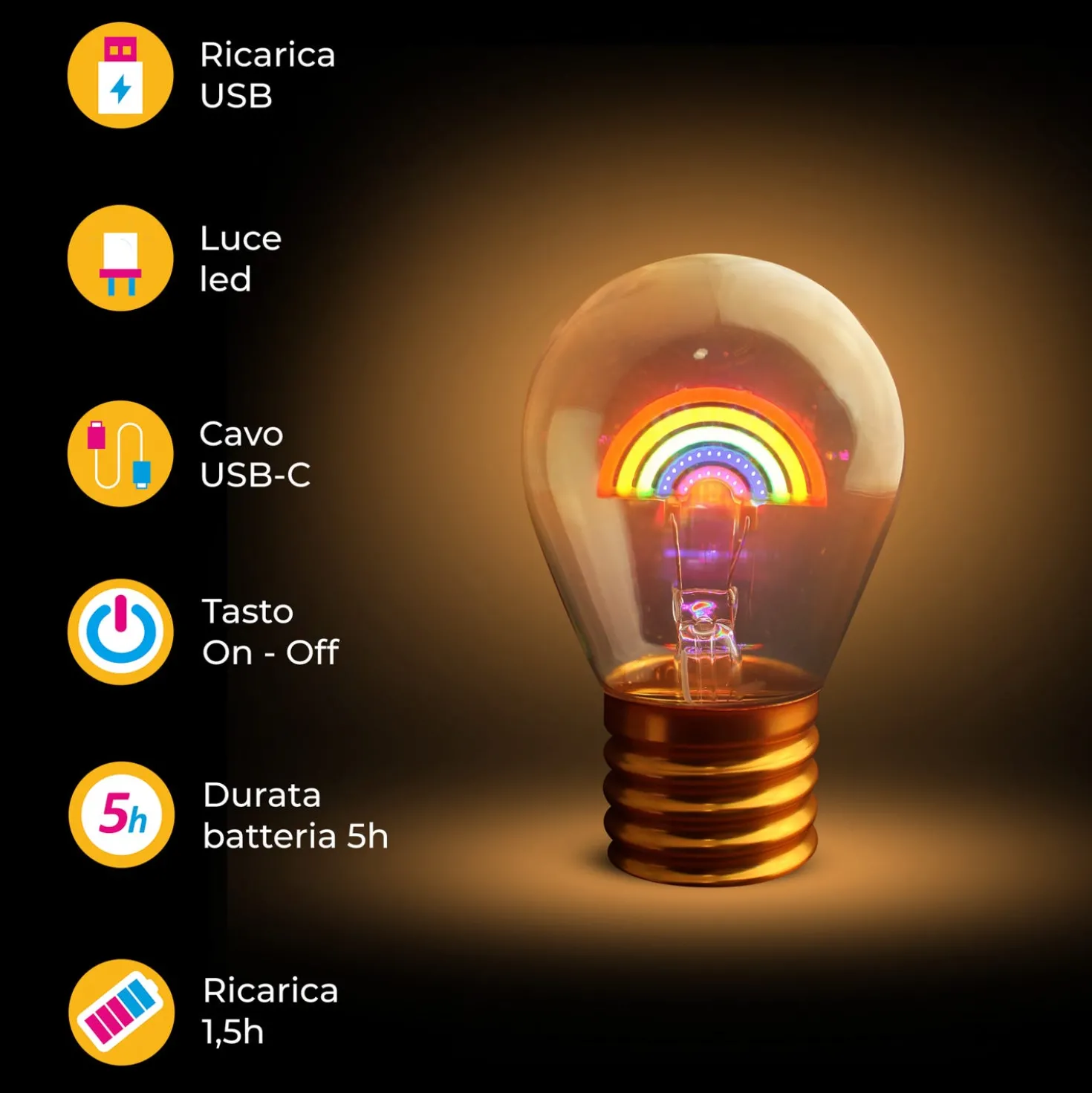 Lampadina decorativa led Arcobaleno ricaricabile